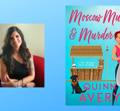 Interview with Quinn Avery, Author of Moscow Mules & Murder