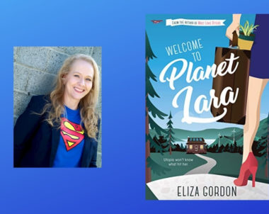 Interview with Eliza Gordon, Author of Welcome To Planet Lara