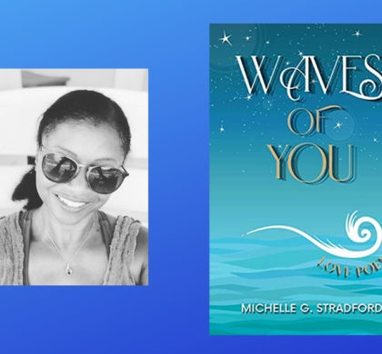 Interview with Michelle G Stradford, Author of Waves of You