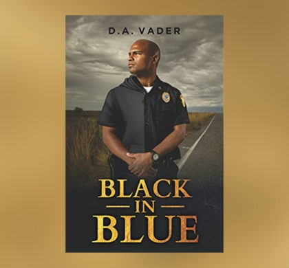 Interview with D.A. Vader, Author of Black in Blue