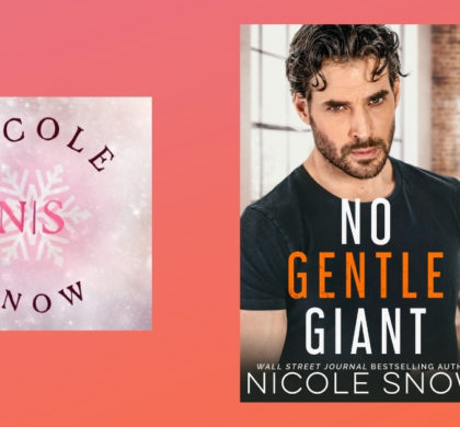 The Story Behind No Gentle Giant by Nicole Snow