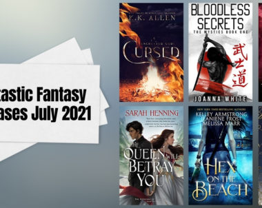 Fantastic Fantasy Releases | July 2021