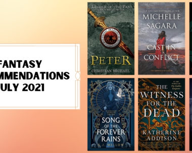 Fantasy Recommendations | July 2021