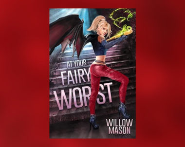 Interview with Willow Mason, Author of At Your Fairy Worst