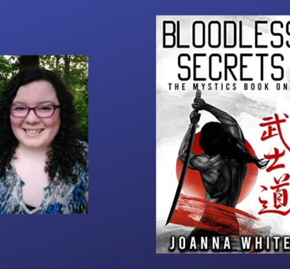 Interview with Joanna White, Author of Bloodless Secrets