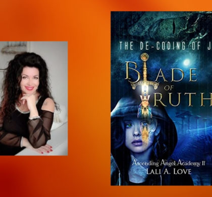 Interview with Lali A. Love, Author of The Decoding of Jo: Blade of Truth