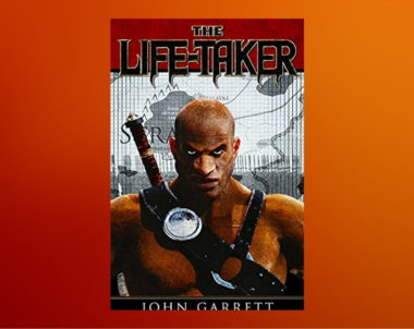 Interview with John Garrett, Author of The Life-Taker