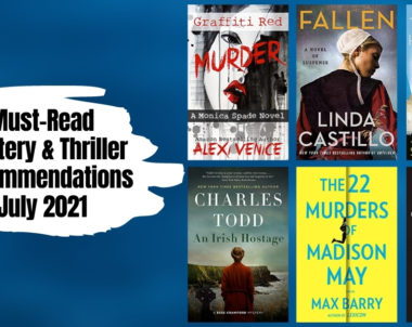 Must-Read Mystery & Thriller Recommendations | July 2021