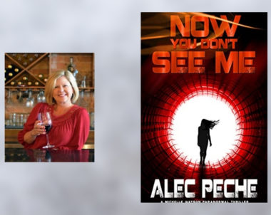 Interview with Alec Peche, Author of Now You Don’t See Me