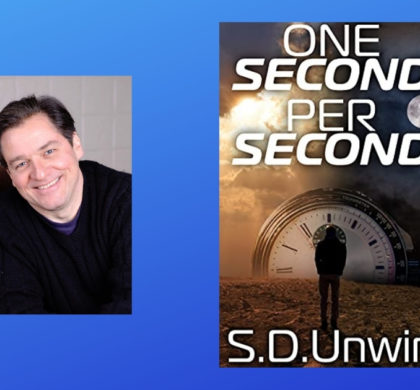 Interview with S. D. Unwin, Author of One Second Per Second