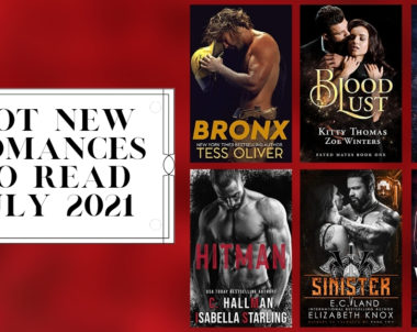 Hot New Romances To Read | July 2021