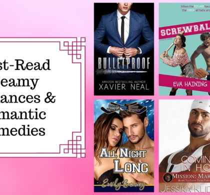 Must-Read Steamy Romances & Romantic Comedies | July 2021