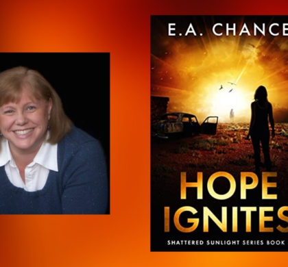 The Story Behind Hope Ignites by E. A. Chance