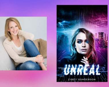 Interview with Cindy Gunderson, Author of Unreal