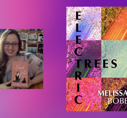 Interview with Melissa Bobe, Author of Electric Trees