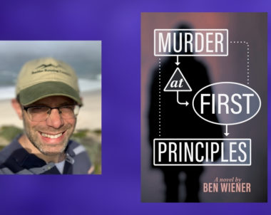 Interview with Ben Wiener, Author of Murder at First Principles