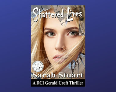 Interview with Sarah Stuart, Author of Shattered Lives