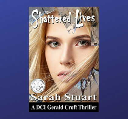 Interview with Sarah Stuart, Author of Shattered Lives