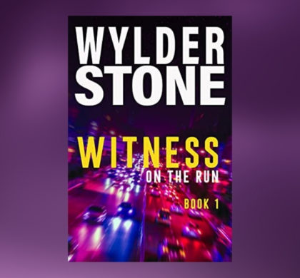 Interview with Wylder Stone, Author of Witness On the Run