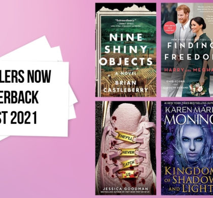 Bestsellers Now in Paperback | August 2021