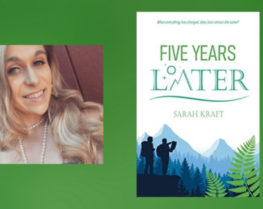 Interview with Sarah Kraft, Author of Five Years Later