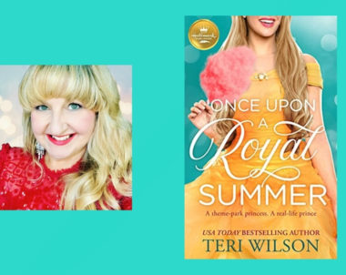 Interview with Teri Wilson, Author of Once Upon a Royal Summer