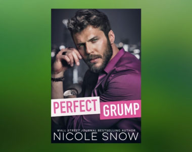 The Story Behind Perfect Grump by Nicole Snow