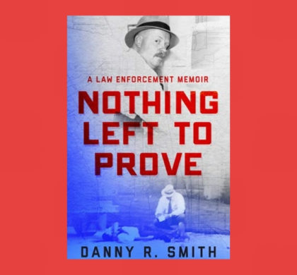 Interview with Danny R. Smith, Author of Nothing Left to Prove