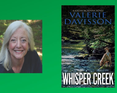 Interview with Valerie Davisson, Author of Whisper Creek (Logan McKenna Series Book 7)