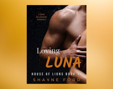 Interview with Shayne Ford, Author of Loving Luna (House of Lions Book 11)