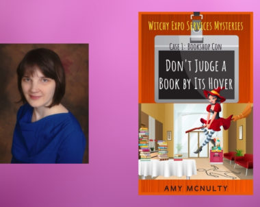 Interview with Amy McNulty, Author of Don’t Judge a Book by Its Hover (Witchy Expo Services Mysteries Book 1)