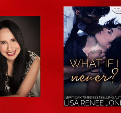 Interview with Lisa Renee Jones, Author of What If I Never? (Necklace Trilogy Book 1)