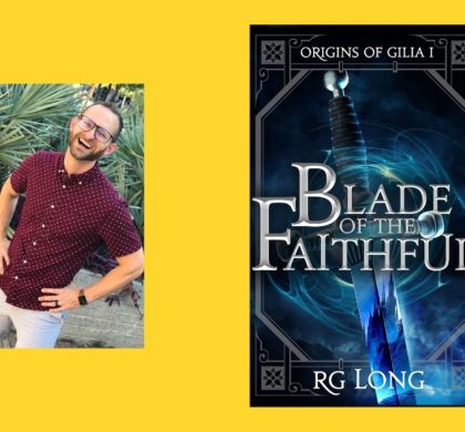 Interview with RG Long, Author of Blade of the Faithful (Origins of Gilia Book 1)