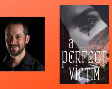 Interview with Robert W. Christian, Author of A Perfect Victim (The Demon Sight Series Book 2)