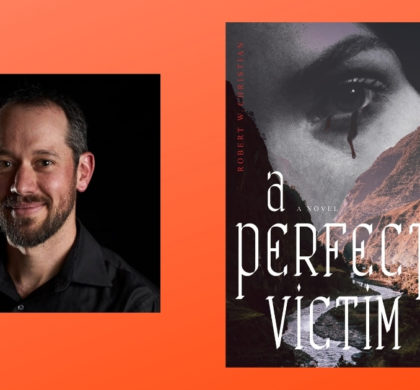 Interview with Robert W. Christian, Author of A Perfect Victim (The Demon Sight Series Book 2)