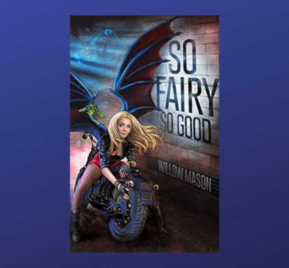 Interview with Willow Mason, Author of So Fairy So Good (Fairy Batmother Book 2)