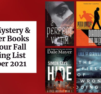 New Mystery & Thriller Books For Your Fall Reading List | October 2021