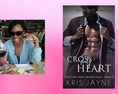 Interview with Kris Jayne, Author of Cross My Heart (Lone Star Crossed Saga Book 1)