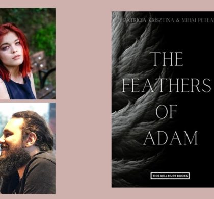 Interview with Patricia Krisztina & Mihai Petean, Authors of The Feathers of Adam (Adam’s Legacies Book 1)