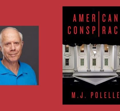 Interview with  M.J. Polelle, Author of American Conspiracy