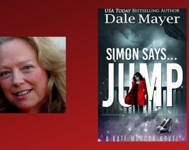 Interview with Dale Mayer, Author of Simon Says…Jump (Kate Morgan Thrillers Book 2)