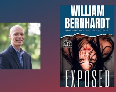 Interview with William Bernhardt, Author of Exposed (Splitsville Legal Thriller Series Book 2)