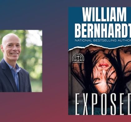 Interview with William Bernhardt, Author of Exposed (Splitsville Legal Thriller Series Book 2)