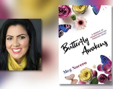 Interview with Meg Nocero, Author of Butterfly Awakens: A Memoir of Transformation Through Grief