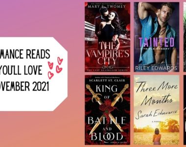 Romance Reads You’ll Love | November 2021