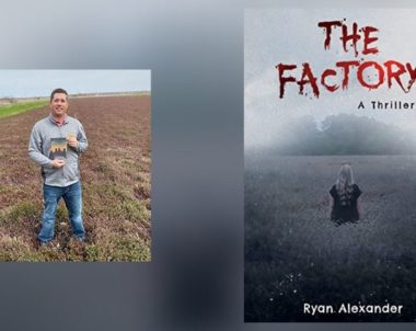 Interview with Ryan Alexander, Author of The Factory