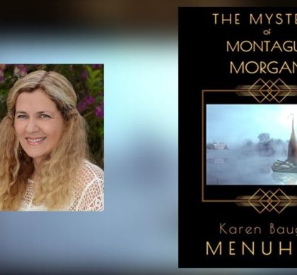 Interview with Karen Baugh Menuhin, Author of The Mystery of Montague Morgan