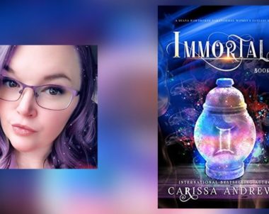 Interview with Carissa Andrews, Author of Immortals