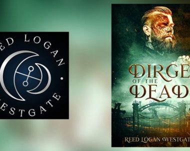 Interview with Reed Logan Westgate, Author of Dirge of the Dead