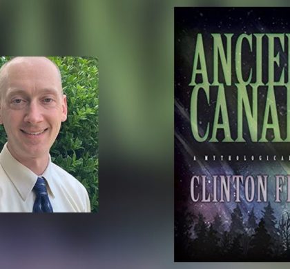 Interview with Clinton Festa, Author of Ancient Canada